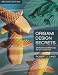 Origami Design Secrets: Mathematical Methods for an Ancient Art, Second Edition