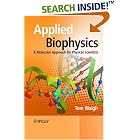Applied Biophysics: A Molecular Approach for Physical Scientists by  Tom Waigh