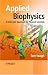 Book Applied Biophysics: A Molecular Approach for Physical Scientists