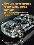 Modern Automotive Technology Shop Manual (NATEF Standards)