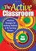 The Active Classroom: Practical Strategies for Involving Students in the Learning Process