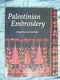 Palestinian embroidery : cross-stitch patterns from the traditional costumes of the village women of Palestine