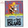 Once On This Island (1990 Original Broadway Cast)