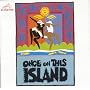 Once On This Island (1990 Original Broadway Cast)