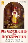 Die Geschichte vom Rotk�ppchen. Urspr...