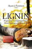 Lignin: Properties and Applications in Biotechnology and Bioenergy