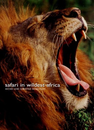 Safari in Wildest Africa (Journeys Through World & Natur)