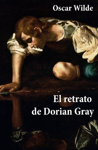 El retrato de Dorian Gray (Spanish Edition)