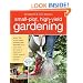 Small-Plot, High-Yield Gardening: How to Grow Like a Pro, Save Money, and Eat Well by Turning Your Back (or Front or Side) Yard Into An Organic Produce Garden