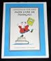 Languages For Kids : Mon Livre De Francais