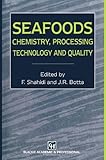 Seafoods : chemistry, processing technology and quality