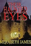 Their Haunted Eyes (A Ravynne Sisters Paranormal Mystery/Romance)