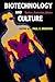Biotechnology and Culture: Bodies, Anxieties, Ethics (Theories of Contemporary Culture)