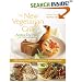 The New Vegetarian Grill, Revised Edition: 250 Flame-Kissed Recipes for Fresh, Inspired Meals