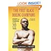 The First Black Boxing Champions: Essays on Fighters of the 1800s to the 1920s