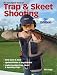 Guide Book of Trap & Skeet Shooting, 5th Edition (Gun Digest Book of Trap & Skeet Shooting)