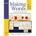 Making Words Second Grade: 100 Hands-On Lessons for Phonemic Awareness, Phonics and Spelling