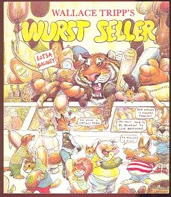 Wallace Tripp's Wurst Seller.