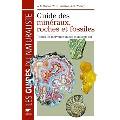 Guide des min�raux, roches et fossiles : Toutes les merveilles du sol et du sous-sol