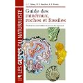 Guide des min�raux, roches et fossiles : Toutes les merveilles du sol et du sous-sol