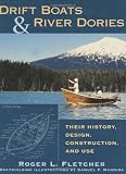 Drift Boats and River Dories: Their History, Design, Construction, and Use
