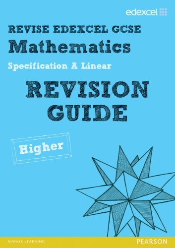 Revise Edexcel GCSE Mathematics Spec A Higher Revision Guide (REVISE Edexcel Maths)