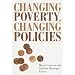 Changing Poverty, Changing Policies (Institute for Research on Poverty Series on Poverty and Public Policy)