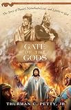 Gate of the Gods: God's Quest for Nebuchadnezzar (Family Favorites)
