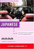 Drive Time: Japanese (CD): Learn Japanese While You Drive (LL(R) All-Audio Courses)