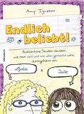 Produkt-Bild: Endlich beliebt!: Ausf&uuml;hrliche Studien dar&uuml;ber, wie man cool und von allen gemocht wird, durchgef&uuml;hrt von Lydia & Juli. Ein Comic-Roman im Tagebuch-Stil