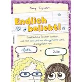 Endlich beliebt!: Ausf�hrliche Studien dar�ber, wie man cool und von allen gemocht wird, durchgef�hrt von Lydia & Juli. Ein Comic-Roman im Tagebuch-Stilvon "Amy Ignatow"