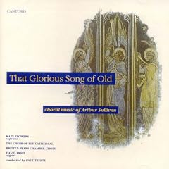Sullivan - That Glorious Song of Old