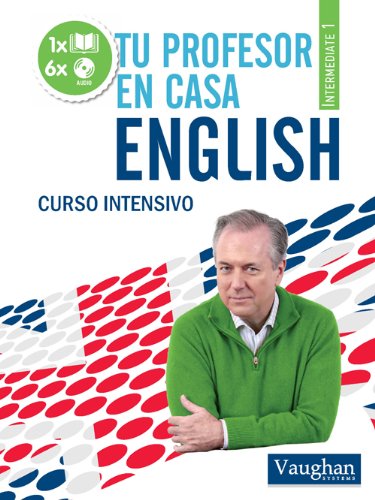 Tu profesor en casa Intermedio I (Spanish Edition)