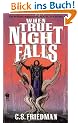 When True Night Falls: The Coldfire Trilogy, Book Two
