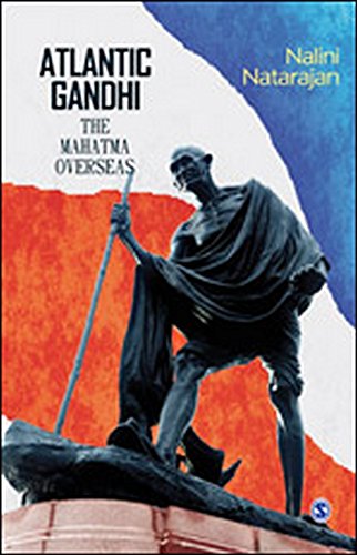 Atlantic Gandhi: The Mahatma Overseas