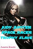 Judy Jupiter Galatic Racer Trophy Slave