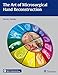 The Art of Microsurgical Hand Reconstruction