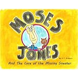 Moses Jones and the Case of the Missing Sneaker