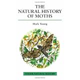 The Natural History of Moths (Poyser Natural History Series)