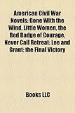 American Civil War Novels (Study Guide): Gone with the Wind, Little Women, the Red Badge of Courage-