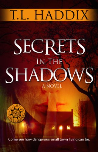 Secrets In The Shadows by T. L. Haddix