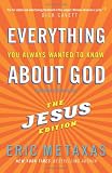 Everything You Always Wanted to Know About God: The Jesus Edition