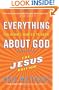 Everything You Always Wanted to Know About God: But Were Afraid to Ask: The Jesus Edition