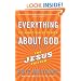 Everything You Always Wanted to Know About God: But Were Afraid to Ask: The Jesus Edition