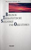 Produkt-Bild: Biblisch-therapeutische Seelsorge und Okkultismus