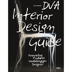 DVA Interior Design Guide: Innovative Produkte unabh�ngiger Designer - Mit allen Websites
