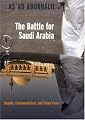 The Battle for Saudi Arabia: Royalty, Fundamentalism, and Global Power