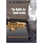 The Battle for Saudi Arabia: Royalty, Fundamentalism, and Global Power