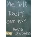 Me Talk Pretty One Day