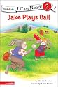 Jake Plays Ball: Biblical Values (I Can Read! / Jake Series, The)